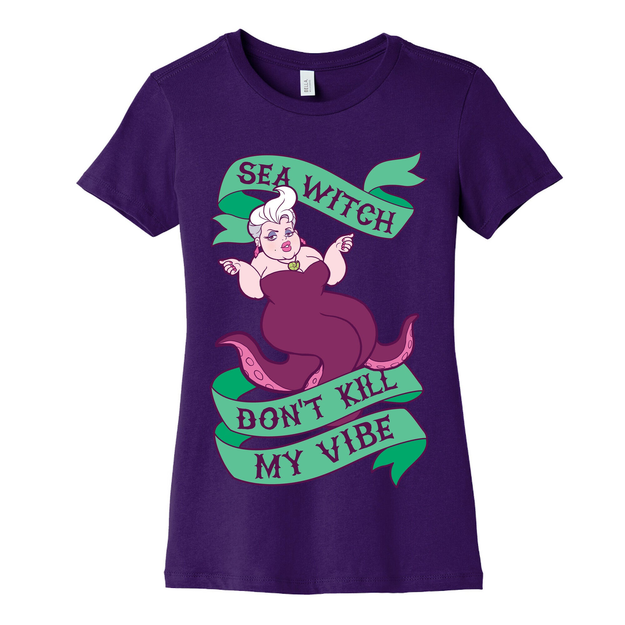 Sea Witch Don't Kill My Vibe Women's Cotton Tee